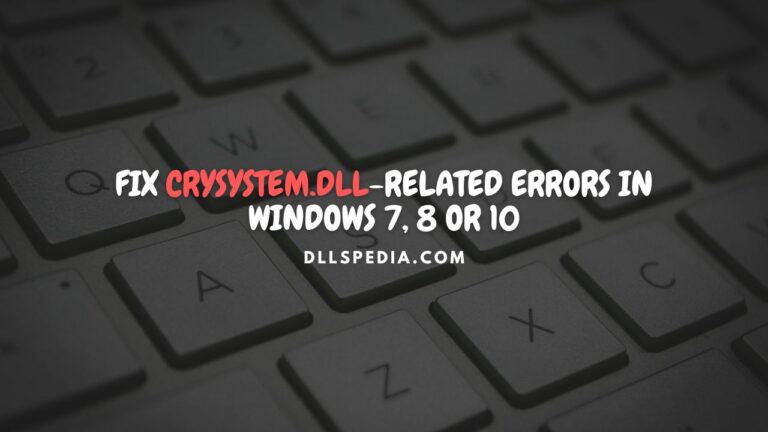 Fix crysystem.dll-related errors in Windows 7, 8 or 10